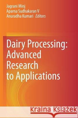 Dairy Processing: Advanced Research to Applications Jagrani Minj Aparna Sudhakara Anuradha Kumari 9789811526107 Springer - książka