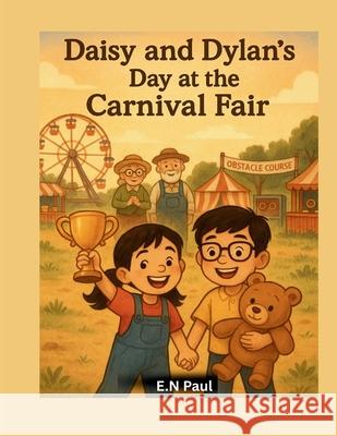 Daisy and Dylan's Day at the Carnival Fair E. N. Paul 9783852281209 Esther Amuzie - książka