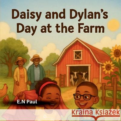 Daisy and Dylan's Day at the Farm for kids E. N. Paul 9783852281148 Esther Amuzie - książka