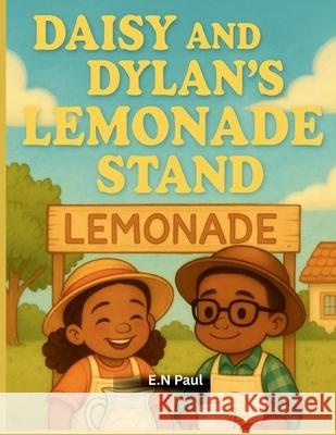 Daisy and Dylan's Lemonade Stand E. N. Paul 9783852281179 Esther Amuzie - książka