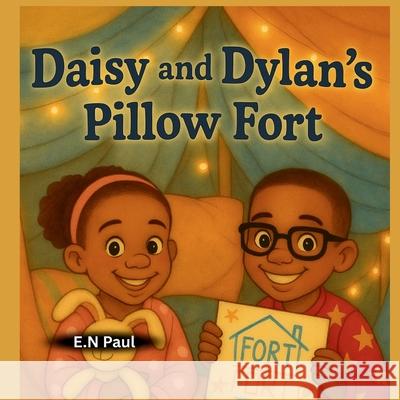 Daisy and Dylan's Pillow Fort E. N. Paul 9783852281186 Esther Amuzie - książka