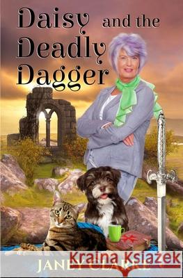 Daisy And The Deadly Dagger Janey Clarke 9781739912635 Blossom Spring Publishing - książka