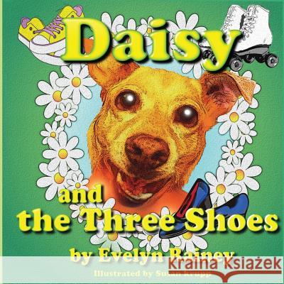 Daisy and the Three Shoes Evelyn Rainey Susan Krupp 9781946469076 Portals Publishing - książka