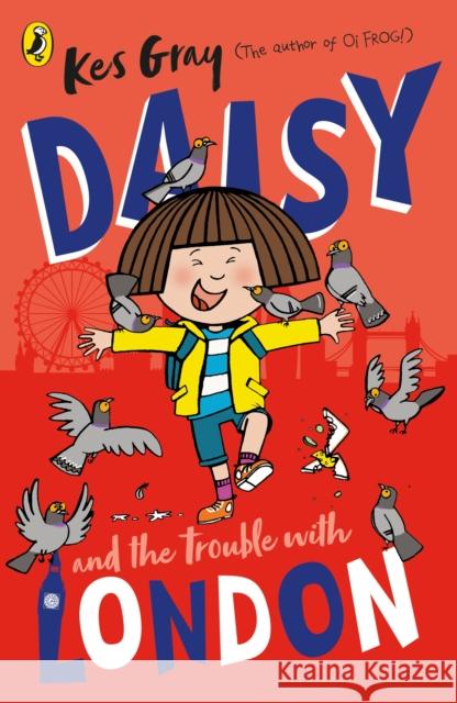 Daisy and the Trouble With London Kes Gray 9781529129984 Penguin Random House Children's UK - książka