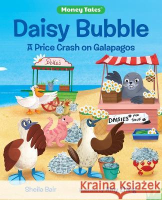 Daisy Bubble: A Price Crash on Galapagos Sheila Bair Amy Zhing 9780807552469 Albert Whitman & Company - książka