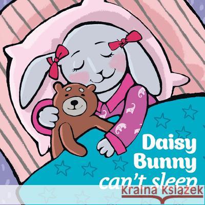 Daisy Bunny Can't Sleep Caroline Hinman Nataly Vukolova 9781727364491 Createspace Independent Publishing Platform - książka