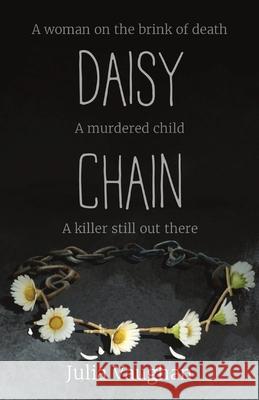Daisy Chain Julia Vaughan 9781838182069 Cahill Davis Publishing Limited - książka
