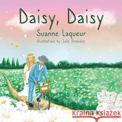 Daisy, Daisy Suanne Laqueur Julie Sneeden 9781734551884 Suanne Laqueur, Author - książka