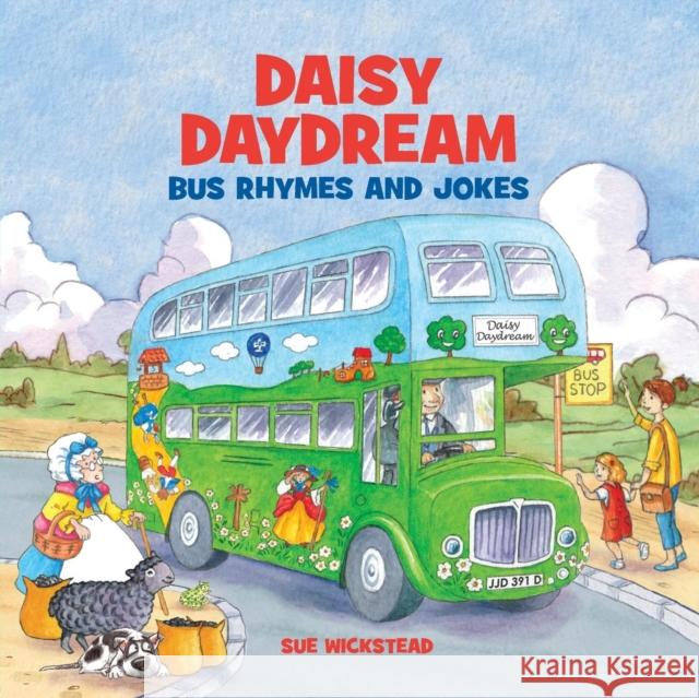 Daisy Daydream Bus Rhymes and Jokes Sue Wickstead 9780993073793 Sue Wickstead - książka