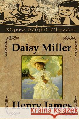 Daisy Miller Henry James Richard S. Hartmetz 9781497433496 Createspace - książka