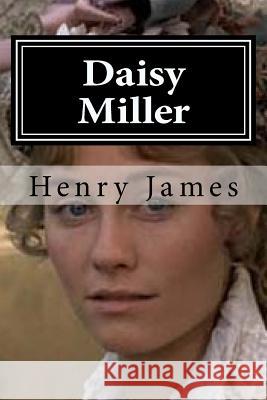 Daisy Miller Henry James 9781519583437 Createspace Independent Publishing Platform - książka