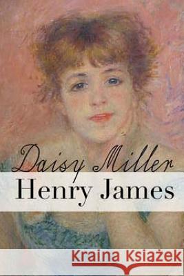 Daisy Miller Henry James 9781542907309 Createspace Independent Publishing Platform - książka