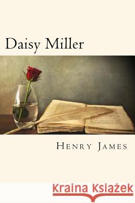 Daisy Miller Henry James 9781720400295 Createspace Independent Publishing Platform - książka