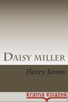 Daisy miller James, Henry 9781721211326 Createspace Independent Publishing Platform - książka