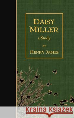 Daisy Miller: A Study Henry James 9781507791929 Createspace - książka