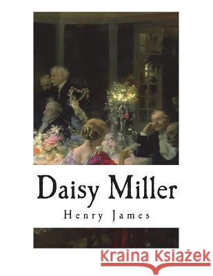 Daisy Miller: A Study Henry James 9781723057601 Createspace Independent Publishing Platform - książka