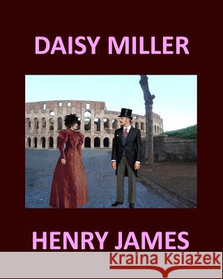 DAISY MILLER HENRY JAMES Large Print James, Henry 9781974055555 Createspace Independent Publishing Platform - książka