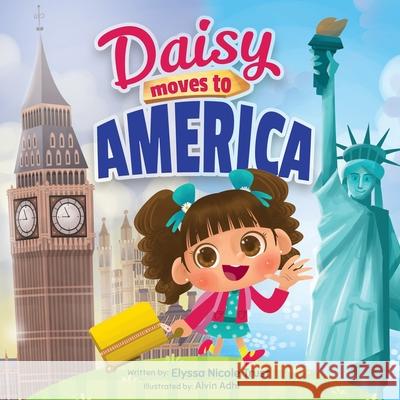 Daisy Moves to America Trust Elyssa Nicole Trust 9781736354513 Elyssa Ackerman - książka