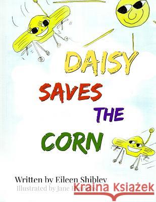 Daisy Saves The Corn Hinrichs, Jane 9781522983491 Createspace Independent Publishing Platform - książka