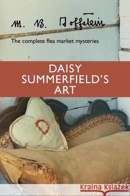 Daisy Summerfield's Art: The Complete Flea Market Mysteries M. B. Goffstein 9781949310030 David Allender Publisher - książka