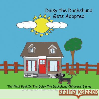 Daisy The Dachshund Gets Adopted Shannon King, Shannon King 9780692043615 Daisy Mae Books - książka