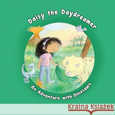 Daisy the Daydreamer: An Adventure with Dinosaurs Amariah Rauscher Keiara Robinson 9781676389064 Independently Published - książka