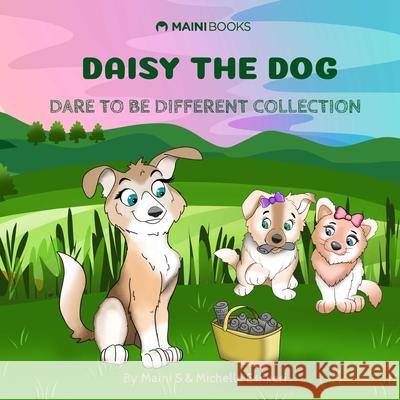 Daisy The Dog: Dare To Be Different Maini Singh, Michelle Eshkeri, Maini Books 9798499329610 Independently Published - książka