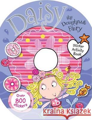 Daisy The Doughnut Fairy Sticker Activity Book Tim Bugbird 9781780653310  - książka