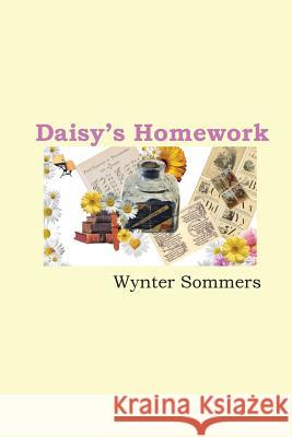 Daisy's Homework: Daisy's Adventures Set #1, Book 4 Wynter Sommers 9780979108044 Pure Force Enterprises, Inc. - książka