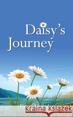 Daisy's Journey Fiona Murphy 9781914560279 Fisher King Publishing - książka