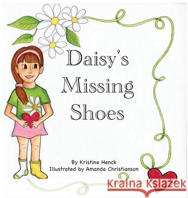 Daisy's Missing Shoes Kristine Henck Amanda Christianson 9781777809607 Kristine Henck - książka