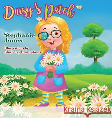 Daisy's Patch Stephanie Jones Blueberry Illustrations 9780578330792 Stephanie Jones - książka