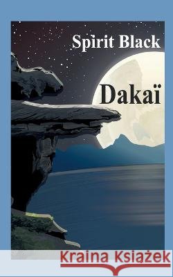 Dakaï Spirit Black 9782322432264 Books on Demand - książka
