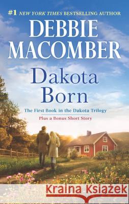 Dakota Born: An Anthology Debbie Macomber 9780778318835 Mira Books - książka