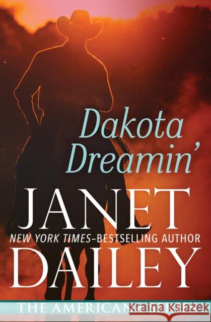 Dakota Dreamin' Janet Dailey 9781497639447 Open Road Media - książka