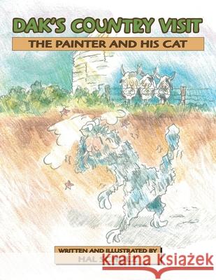 Dak's Country Visit: The Painter and His Cat Schulz, Hal 9781426967436 Trafford Publishing - książka