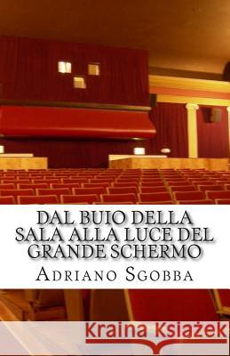 Dal Buio Della Sala Alla Luce Del Grande Schermo: Donne e bambini al cinematografo Sgobba, Adriano 9788899049058 Contino Editori - książka