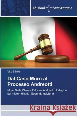 Dal Caso Moro al Processo Andreotti Vito Sibilio 9786209135804 Edizioni Sant'antonio - książka