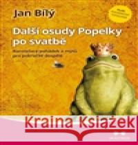 Další osudy Popelky po svatbě Jan Bílý 9788075002303 Maitrea - książka