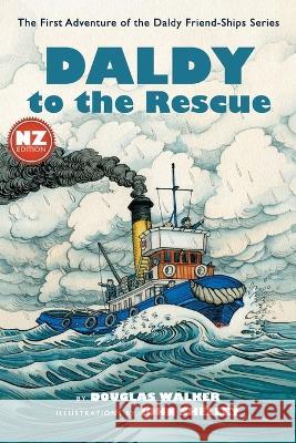 Daldy to the Rescue - NZ John Shelley Douglas W Walker  9781467915755 Createspace Independent Publishing Platform - książka