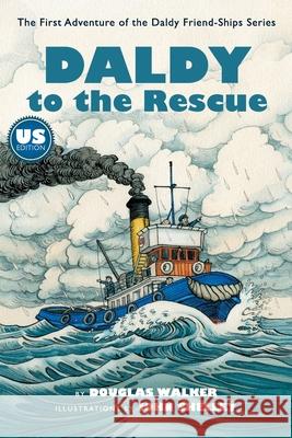 Daldy to the Rescue - US John Shelley Douglas W. Walker 9781467915687 Createspace Independent Publishing Platform - książka