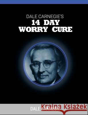 Dale Carnegie's 14 Day Worry Cure Dale Carnegie 9781607968634 WWW.Snowballpublishing.com - książka