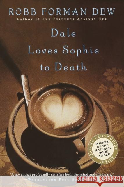 Dale Loves Sophie to Death Robb Forman Dew 9780316890663 Back Bay Books - książka