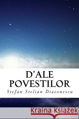 D'Ale Povestilor Stefan Stelian Diaconescu 9781494956844 Createspace - książka