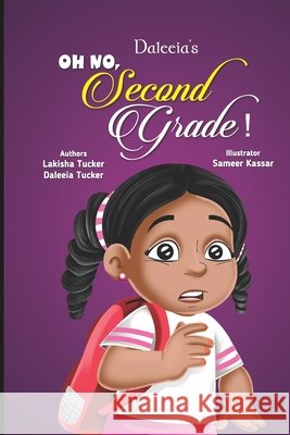 Daleeia's Oh No, Second Grade! Daleeia E. Tucker Sonya McTillman Lakisha L. Tucker 9781732213821 R. R. Bowker - książka