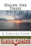 Dalen the Thief John D. Howard 9781481916127 Createspace