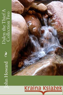 Dalen the Thief A Collection Two Howard, John D. 9781517500382 Createspace - książka