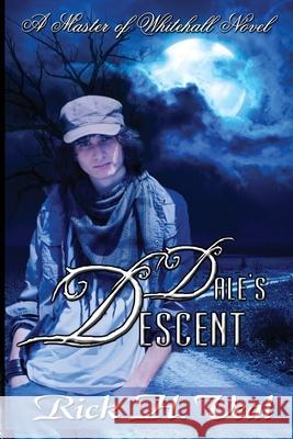 Dale's Descent: A Journey Into Darkness Rick H. Veal 9780998104423 Virgin Vampire Publishers - książka