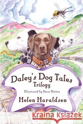 Daley's Dog Tales Trilogy Helen Haraldsen Steve Hutton  9781913953133 Helen Haraldsen - książka