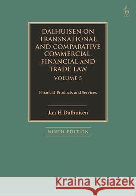 Dalhuisen on Transnational and Comparative Commercial, Financial and Trade Law Volume 5 Jan H (King’s College London, UK) Dalhuisen 9781509978182 Bloomsbury Publishing PLC - książka